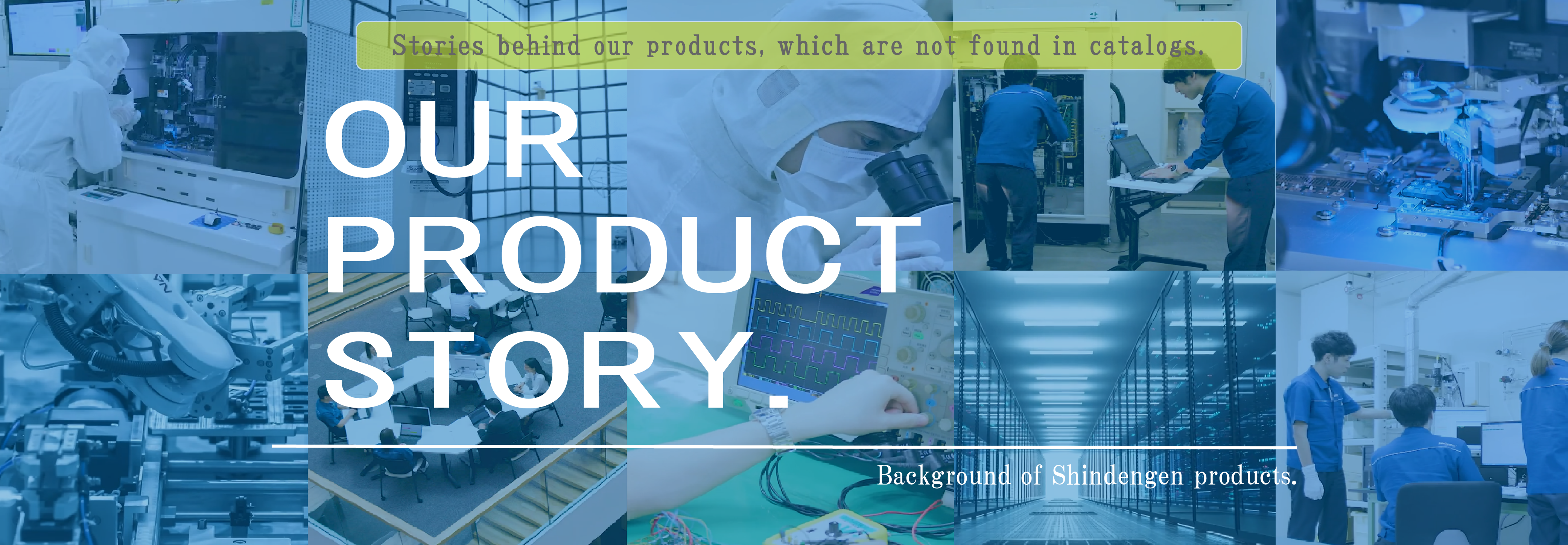 Our Product Story